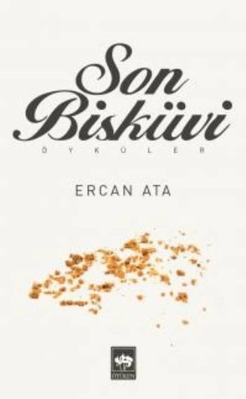 Son Bisküvi, Ercan Ata