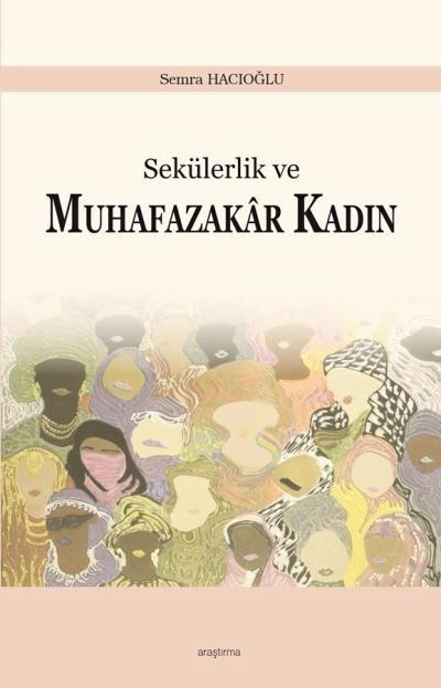 Sekülerlik Ve Muhafazakar Kadın, Araştırma Yayınları