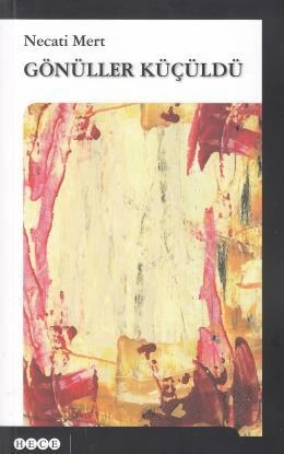 Gönüller Küçüldü, Hece Yayınları