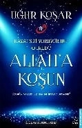 Allah'a Koşun, Uğur Koşar