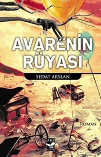 Avarenin Rüyası, Sedat Arslan, Arı Sanat Yayınevi