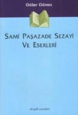 Sami Paşazade Sezayi ve Eserleri, Güler Güven