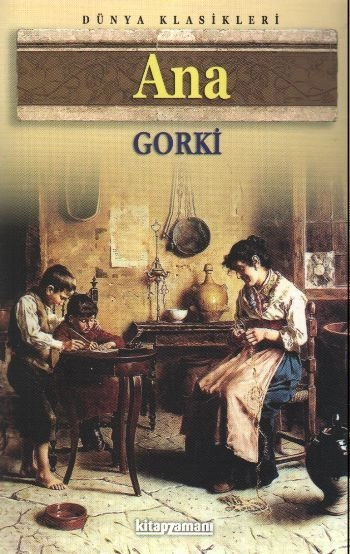 Ana, Gorkı