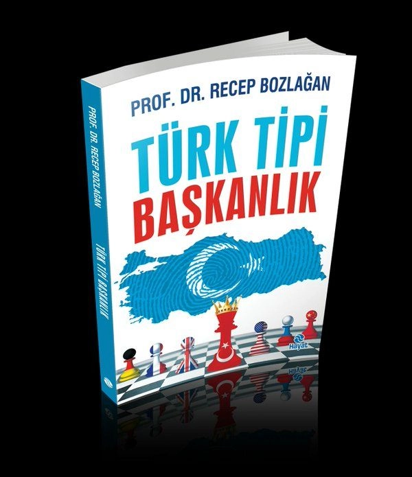 Türk Tipi Başkanlık, Recep Bozlağan, Hayat Yayınları