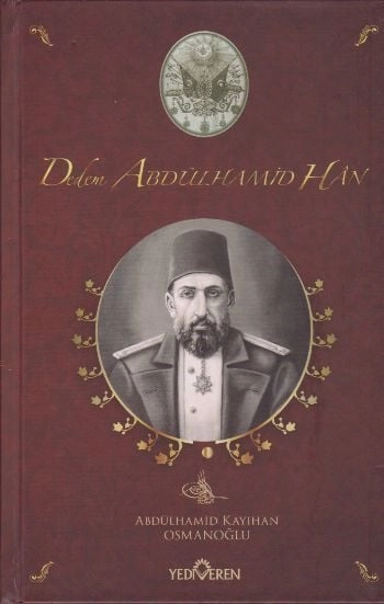 Dedem Abdülhamid Han (Ciltli), Abdülhamid Kayıhan Osmanoğlu, Yediveren Yayınları