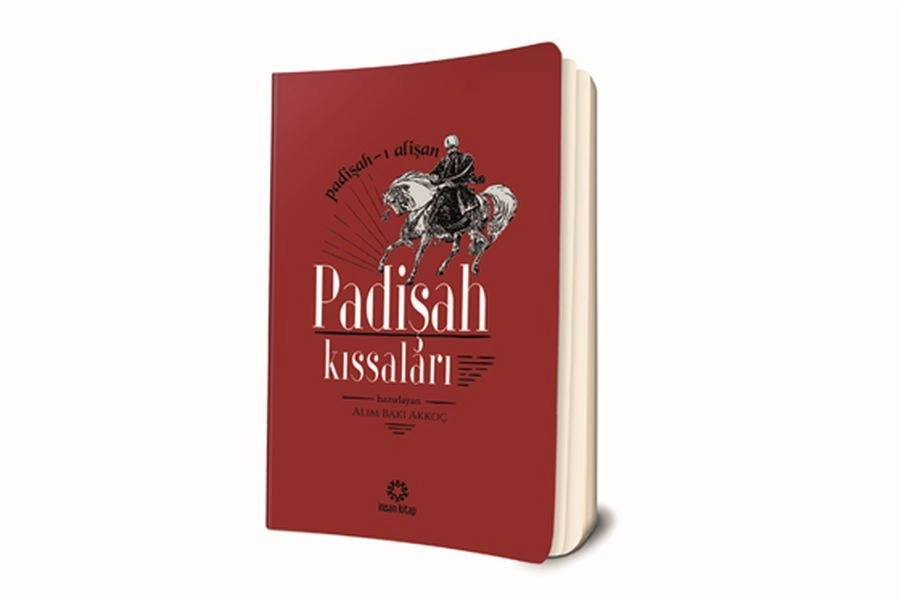 Padişah Kıssaları; Padişah-I Alişan, İnsan Yayınları