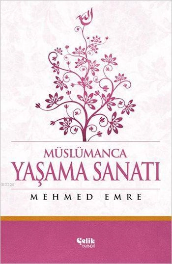 Müslümanca Yaşama Sanatı, Mehmed Emre