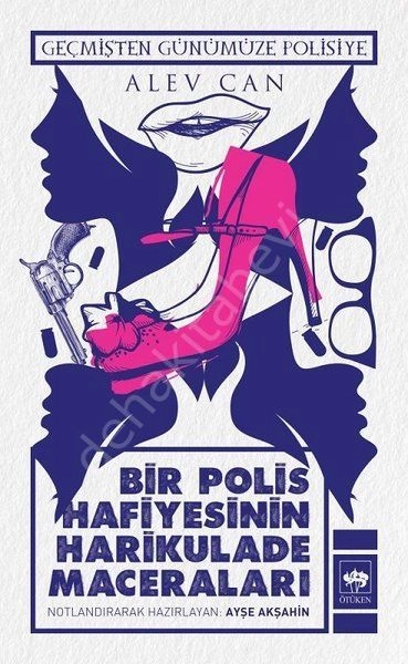 Bir Polis Hafiyesinin Harikulade Maceraları, Alev Can