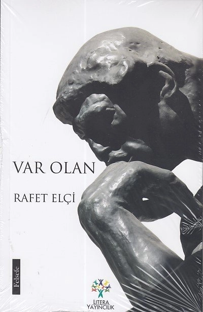Var Olan, Rafet Elçi