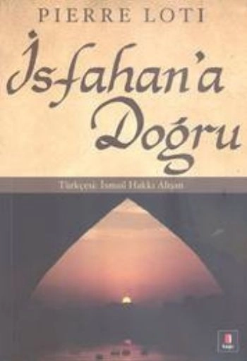 İsfahan'a Doğru, Pierre Loti