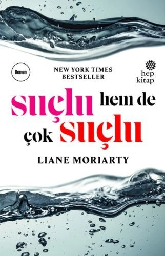 Suçlu, Hem de Çok Suçlu, Liane Moriarty