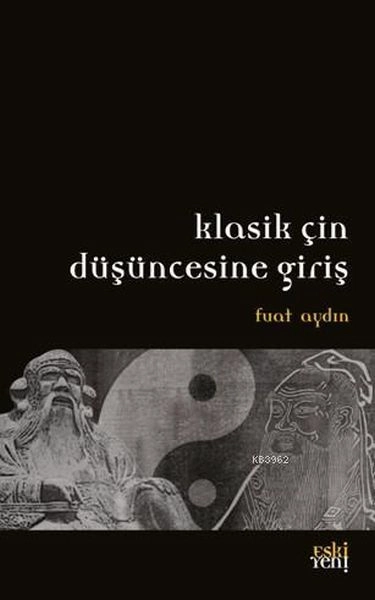 Klasik Çin Düşüncesine Giriş, Fuat Aydın
