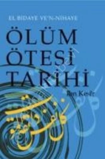 Ölüm Ötesi Tarihi, İbn Kesir