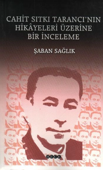 Cahit Sıtkı Tarancı’nın Hikayeleri Üzerine Bir İnceleme, Hece Yayınları