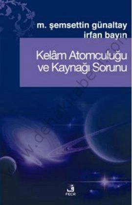Kelam Atomculuğu ve Kaynağı Sorunu, M. Şemsettin Günaltay - İrfan Bayın