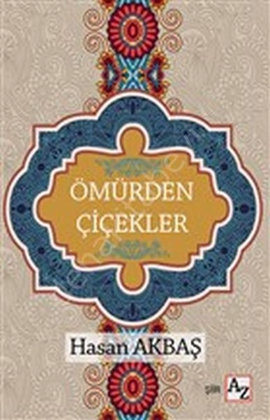 Ömürden Çiçekler, Hasan Akbaş