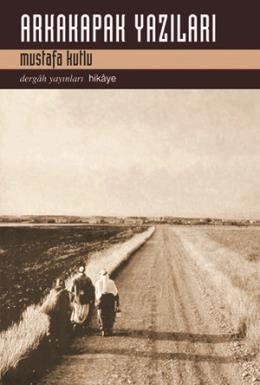 Arka Kapak Yazıları, Mustafa Kutlu