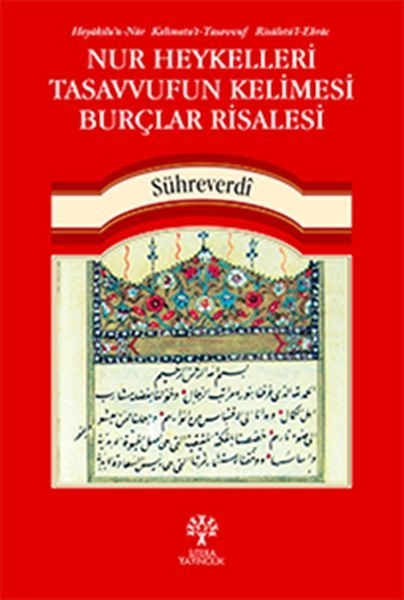 Nur Heykelleri Tasavvufun Kelimesi Burçlar Risalesi, Sühreverdi