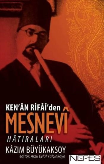 Ken'an Rifai'den Mesnevi Hatıraları, Kazım Büyükaksoy