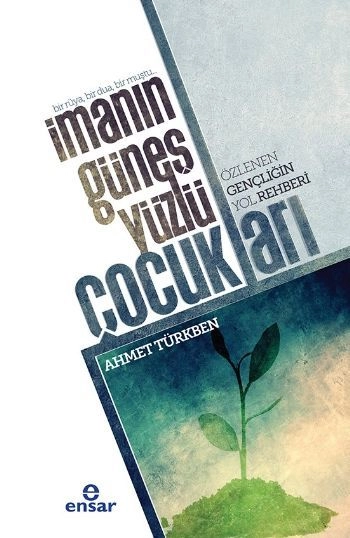 İmanın Güneş Yüzlü Çocukları, Ensar Neşriyat