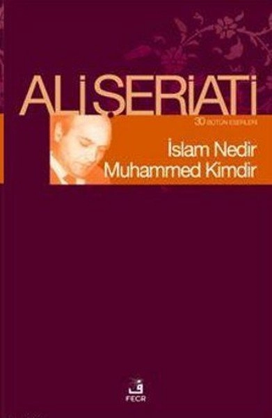 İslam Nedir Muhammed Kimdir, Ali Şeriati, Fecr Yayınları