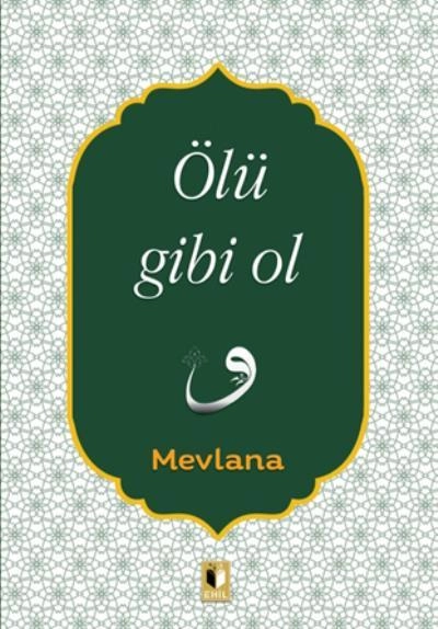 Ölü Gibi Ol, Ehil Yayınları