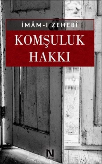 Komşuluk Hakkı, İmam-ı Zehebi