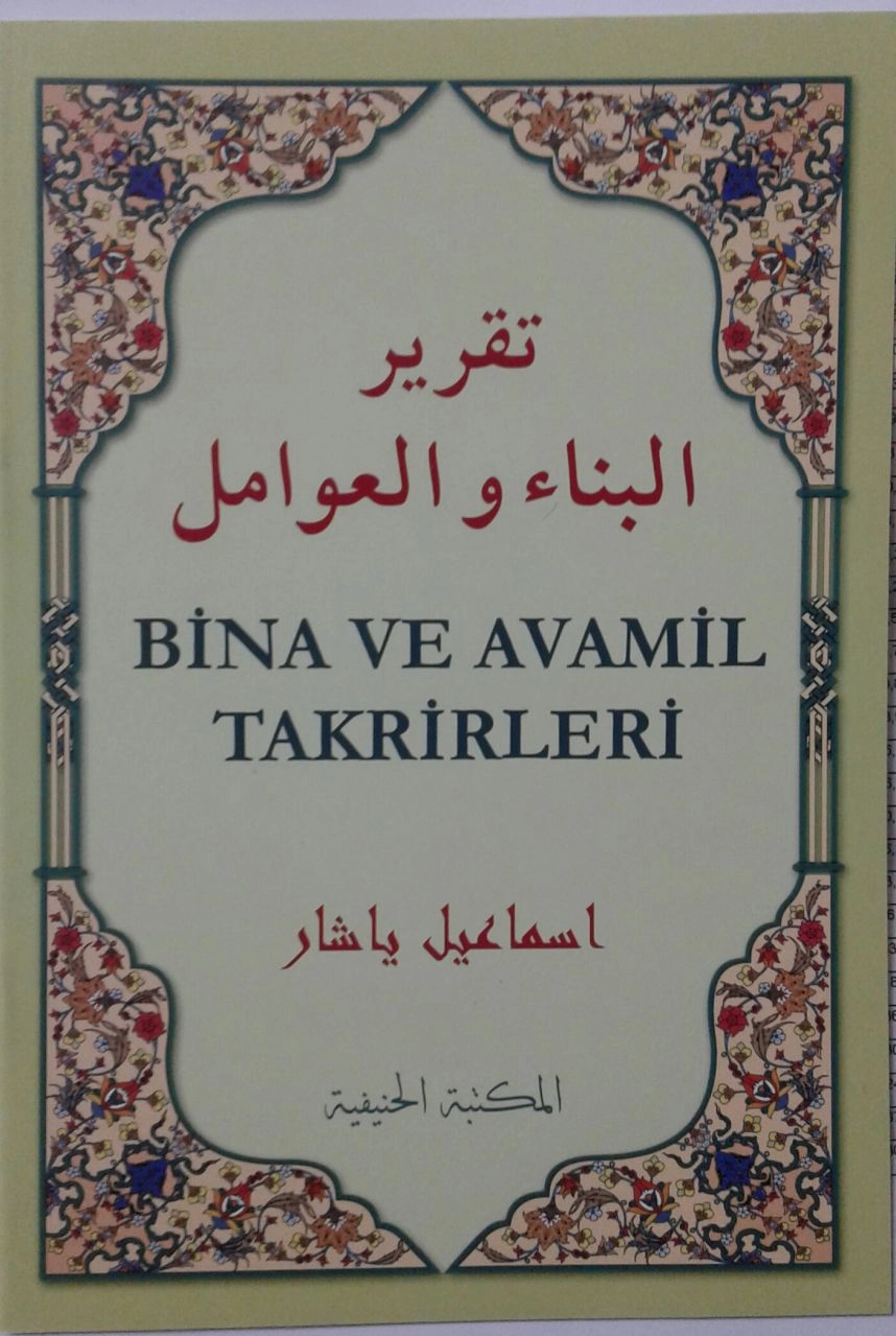 Bina ve Avamil Takrirleri, İsmail Yaşar, Hanifiyye Kitabevi