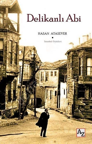 Delikanlı Abi İstanbul Öyküleri, Hasan Atasever