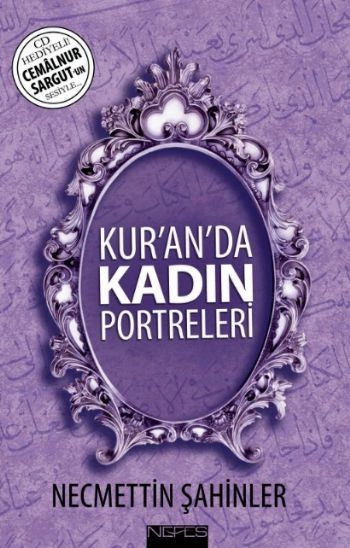 Kur'an'da Kadın Portreleri (CD'li), Necmettin Şahinler