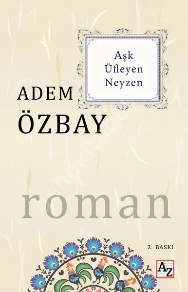 Aşk Üfleyen Neyzen, Adem Özbay