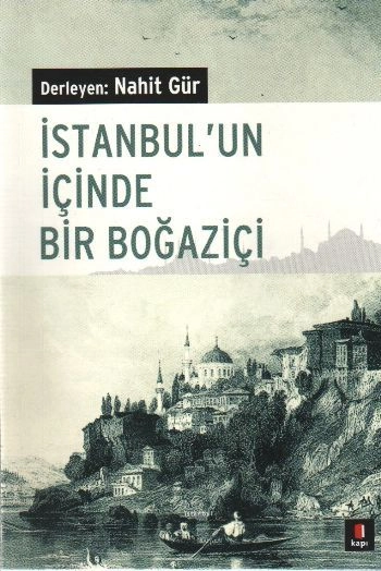 İstanbul'un İçinde Bir Boğaziçi, Nahit Gür