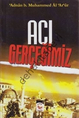 Acı Gerçeğimiz, Adnan b. Muhammed Al Arur