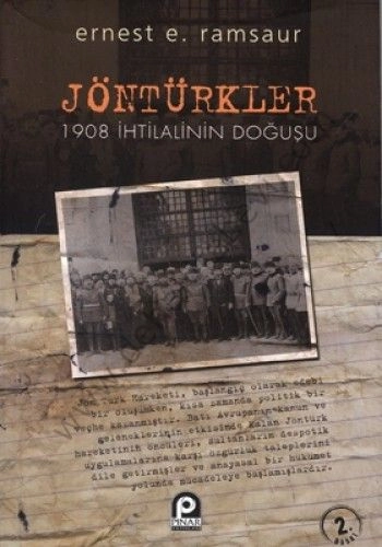Jöntürkler; 1908 İhtilalinin Doğuşu
