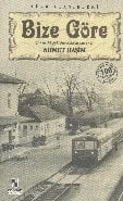 Bize Göre, Ahmet Haşim
