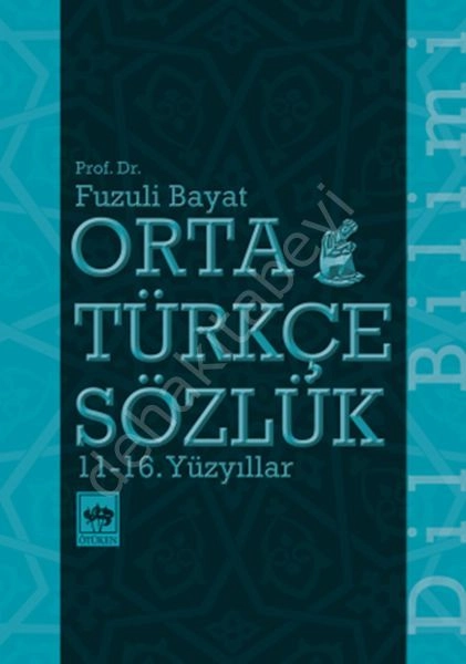 Orta Türkçe Sözlük, Fuzuli Bayat