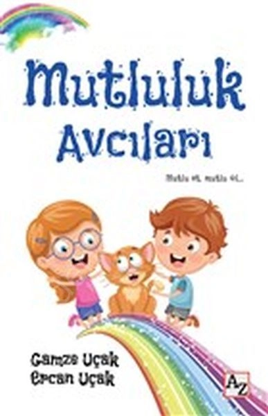 Mutluluk Avcıları, Gamze Uçak, Ercan Uçak