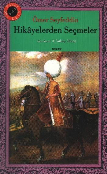 Hikâyelerden Seçmeler, Ömer Seyfettin