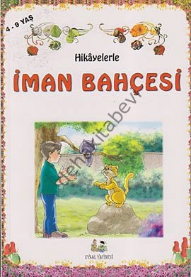 Hikayelerle İman Bahçesi, K.B, 4-9 Yaş , Uysal Yayınevi