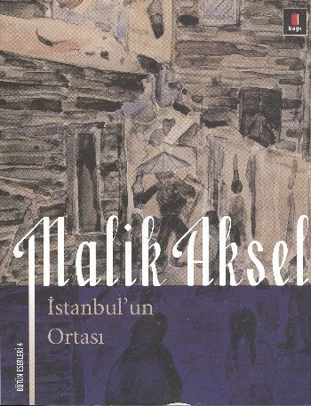 İstanbul'un Ortası, Malik Aksel