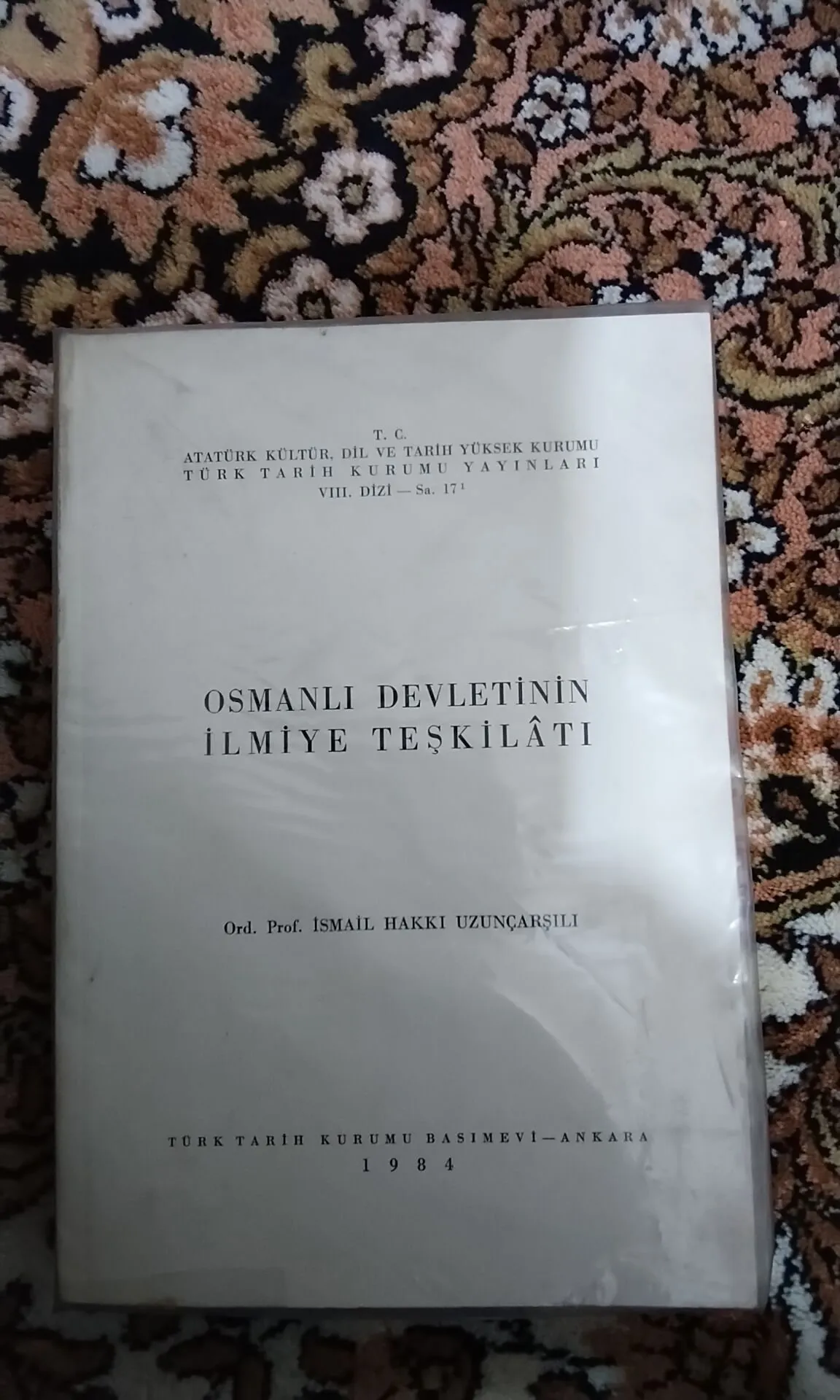 Osmanlı Devleti'nin ilmiye teşkilatı İsmail Hakkı Uzunçarşılı