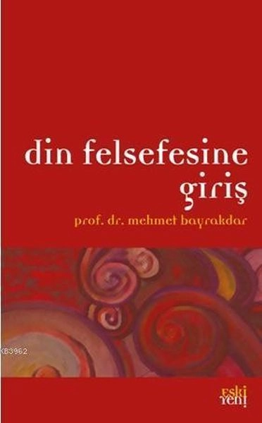 Din Felsefesine Giriş, Mehmet Bayrakdar