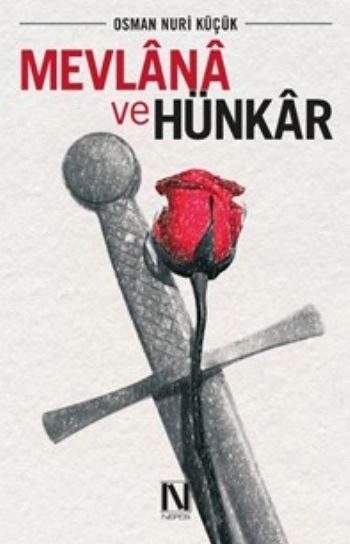 Mevlana ve Hünkar, Osman Nuri Küçük