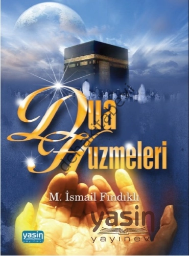 Dua Hüzmeleri, M.İsmail Fındıklı, Yasin Yayınevi