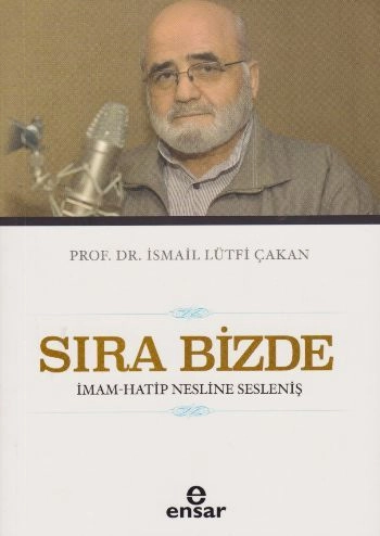 Sıra Bizde, İsmail Lütfi Çakan
