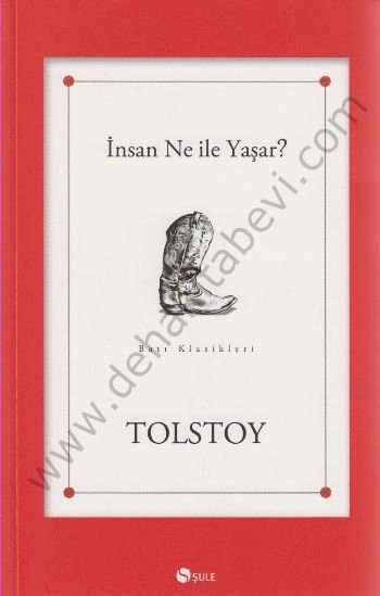 İNSAN NE İLE YAŞAR, Lev Nikolayeviç Tolstoy