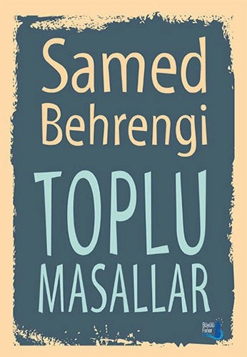 Toplu Masallar (Ciltli), Samed Behrengi