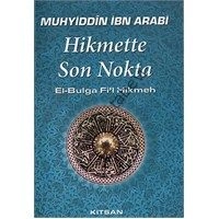 Hikmette Son Nokta, Muhyiddin İbn Arabi