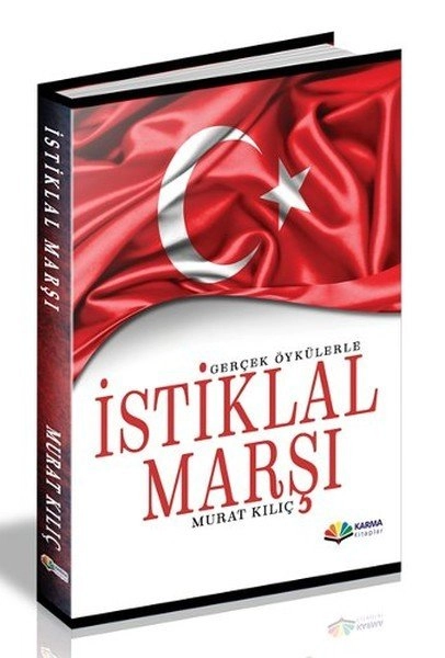 Tarihi Öykülerle İstiklal Marşı
