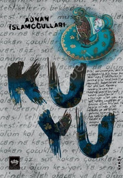 Kuyu, Adnan İslamoğulları